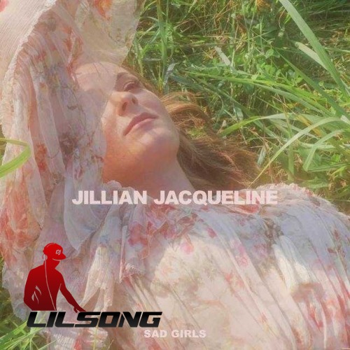 Jillian Jacqueline - Sad Girls